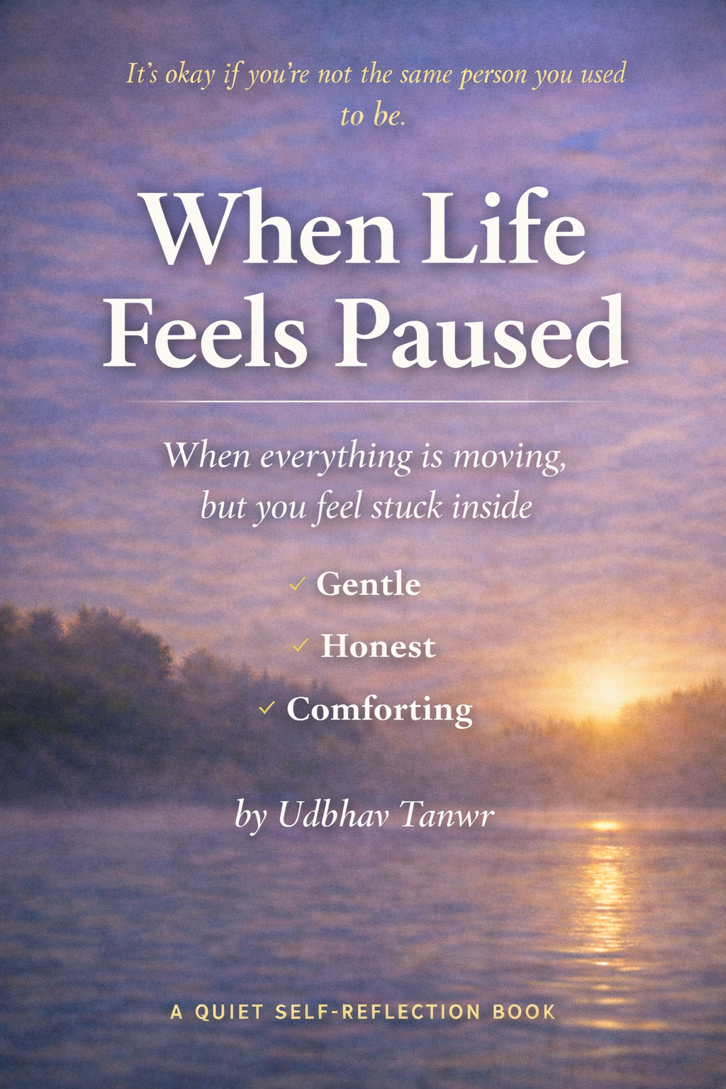 When Life Feels Paused